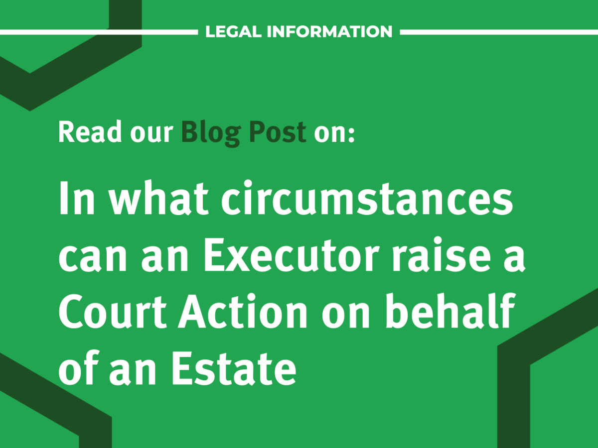 SL-In-what-circumstances-can-an-Executor-raise-a-Court-Action-on-behalf-of-an-Estate.jpg