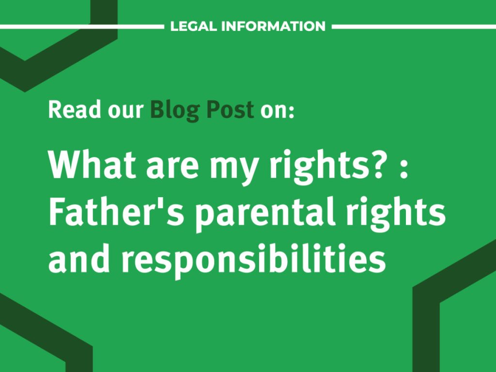 What are my rights? Parental rights and responsibilities of a father in