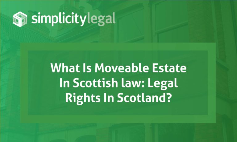 What is moveable estate in Scottish law: legal rights in Scotland?