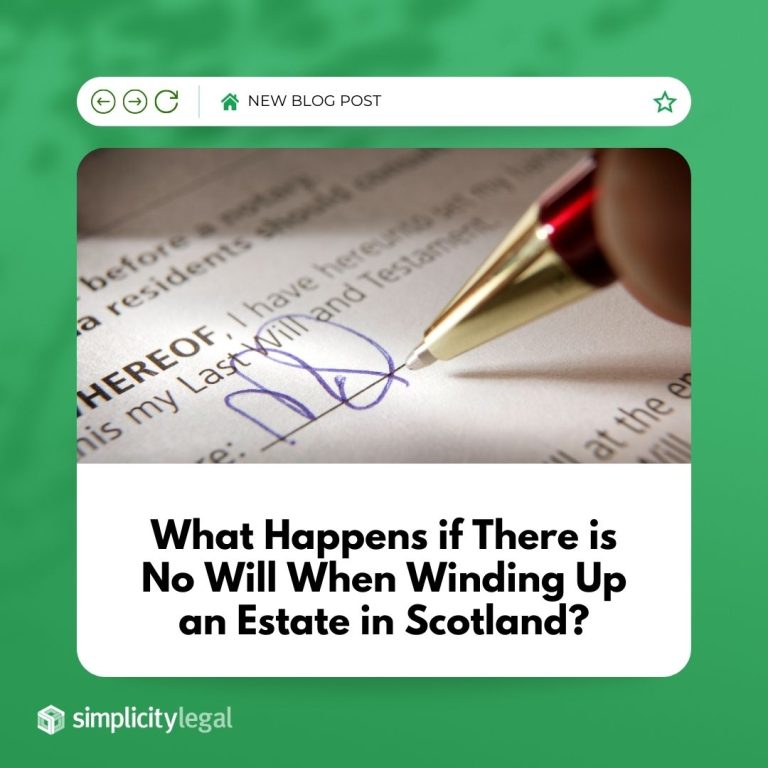 What Happens If There’s No Will When Winding Up an Estate in Scotland?