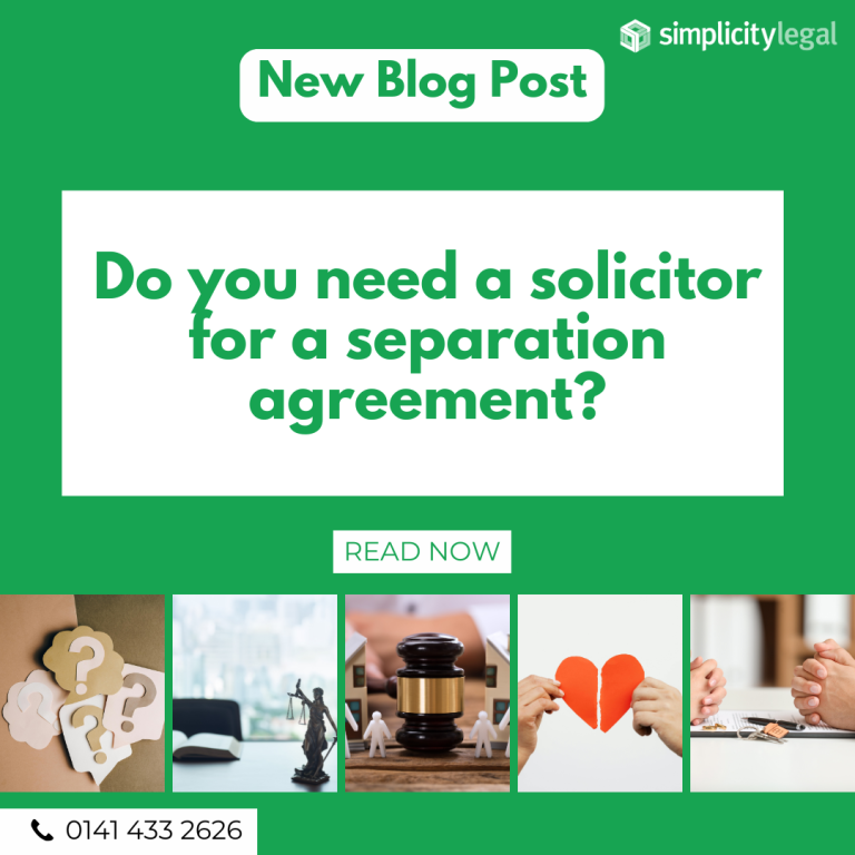 Do You Need a Solicitor for a Separation Agreement in Scotland?